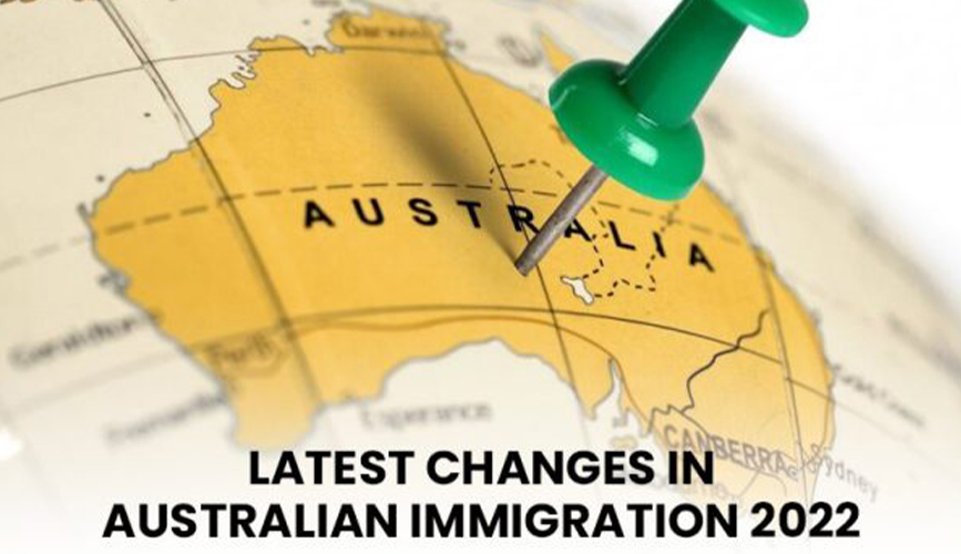 Latest Changes In Australian Immigration 2022